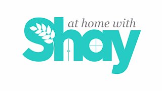 At Home with Shay | Ep. 1 Part 4