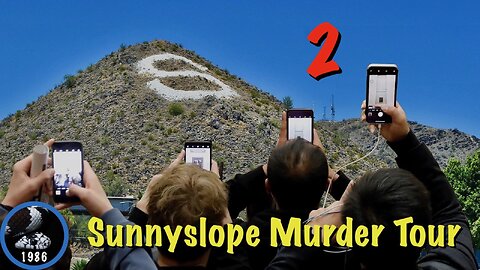 Sunnyslope Murder Tour #2