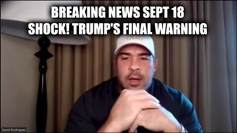 Breaking News - SHOCK - Trump's Final Warning - 9/19/24..