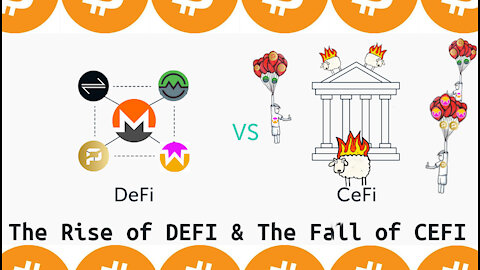 The Rise of DEFI & The Fall of CEFI