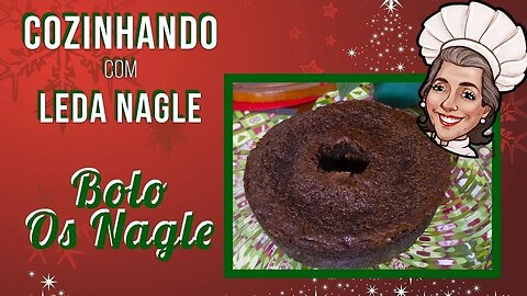 Hoje 2 receitas. Presente natalino. O bolo dos Nagle. A marca do nosso Natal. DELICIOSO!