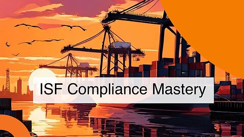 Securing Your Imports: Navigating ISF Compliance and High-Risk Commodities