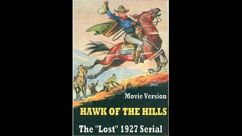 Hawk of the Hills (1927)--Colorized feature version (1929)