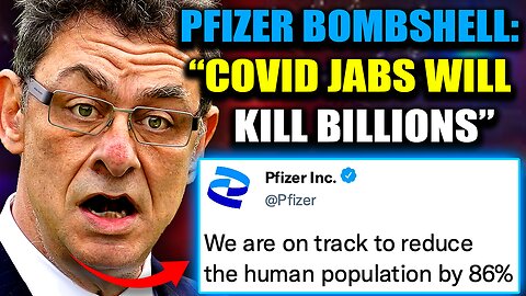 Pfizer Exec Admits COVID Vaccines Are a Bioweapon To Depopulate the Earth