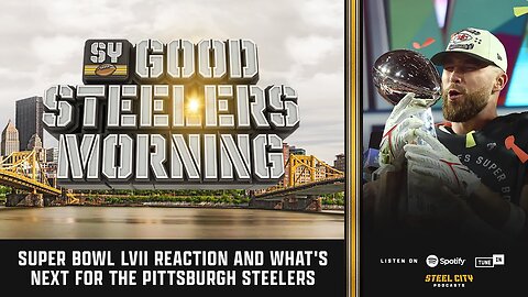 Super Bowl LVII reaction and what's next for the Pittsburgh Steelers