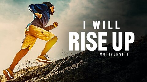 I WILL RISE - Motivational Speech 2023