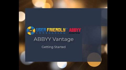 ABBYY Vantage Video - Getting Started