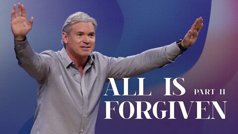 All Is Forgiven - Part 2 (Romans 5:1-5)