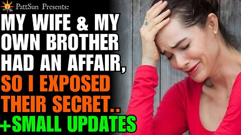 UPDATED: My Wife Cheated on Me with My Brother - Exposed The Shocking Truth to Everyone We Know