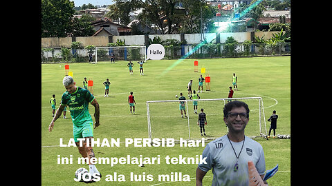 FOTBALL TRAINING PERSIB ,LUIS MILLA