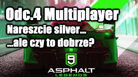 Asphalt 9 odc 4 Multiplayer Nareszcie silver...ale czy to dobrze?