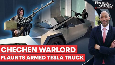 Chechnya's Leader Flaunts Armed Tesla Cybertruck, Says Musk "Donated" It | Firstpost America