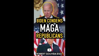 Biden Condemns MAGA Republicans #shorts