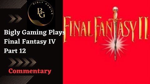 The Cave of the Dark Elf - Final Fantasy IV Part 12