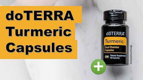 doTERRA Turmeric Dual Chamber Capsules Benefits and Uses