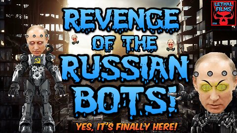 Revenge Of The Russian Bots!