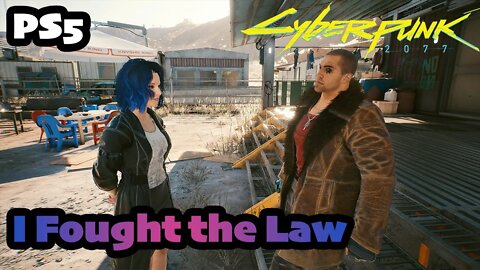 Cyberpunk 2077 | Part (13) I Fought the Law [PS5 1.5 Female V CORPO]