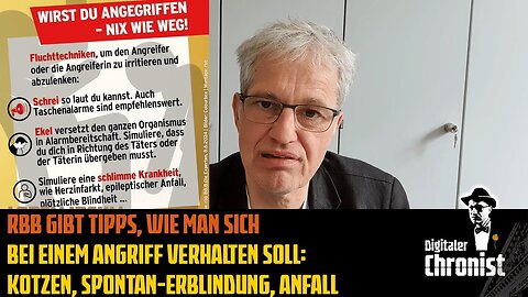 ÖRR=RBB gibt Tipps beim Angrif verhalten soll: Kotzen, Spontan-Erblindung, Anfall