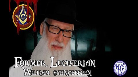 EX- FREEMASON, VAMPIRE, ILLUMINATTI, WHISTLEBLOWER WILLIAM SCHNOEBELEN