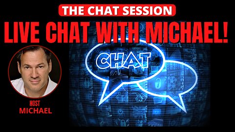 LIVE CHAT WITH MICHAEL! | THE CHAT SESSION