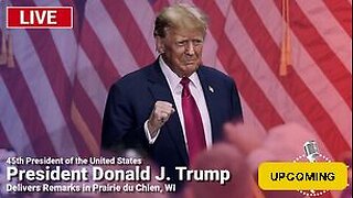 Trump Delivers Remarks in Prairie du Chien, Wisconsin- WATCH PARTY!- 09.28.2024 - 2:30PM ET