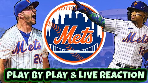 New York Mets Live Reaction | MLB | Play by Play | Mets Watch Party