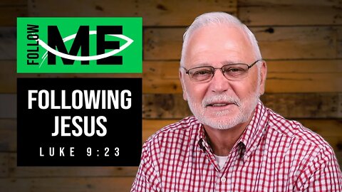 Follow Me Series: Following Jesus