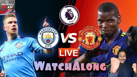 MANCHESTER CITY vs MANCHESTER UNITED LIVE Stream Watchalong | PREMIER LEAGUE 21/22