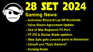 Gaming News | Layoffs | Valve | GoW Ragnarok | FF XVI | Stellar Blade | Ubisoft | 28 SET 2024