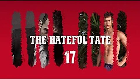 THE HATEFUL TATE 17 | #hatefultate [December 16, 2016]