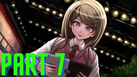 [PART 7] Danganronpa V3: Killing Harmony Gameplay Walkthrough No Commentary