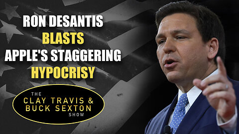 Ron DeSantis Blasts Apple's Staggering Hypocrisy