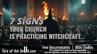 7 Signs Your Church is Secretly Practicing Witchcraft