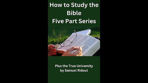 How to Study the Bible Part 2 — Practical System, and Time schedules