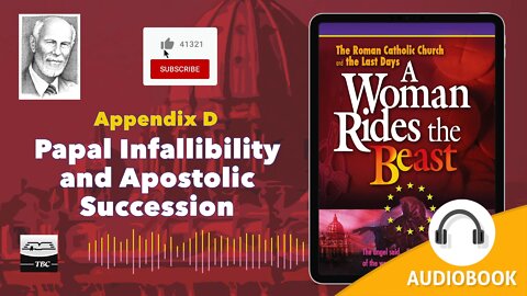 Papal Infallibility and Apostolic Succession - Appendix D