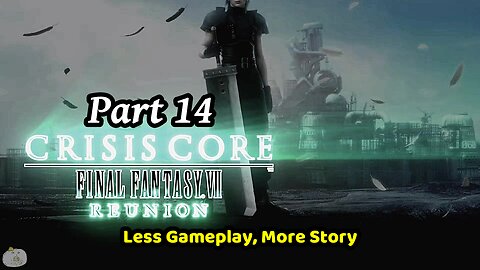 Crisis Core Reunion - Final Fantasy VII Part 14