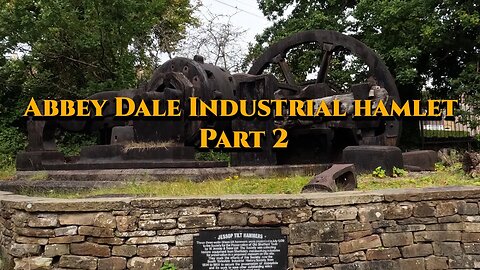 Abbeydale Industrial Hamlet | Part 2 | Sheffield Steel & The Dam dried up | @amandasadventures01