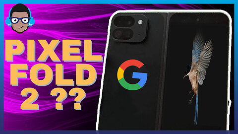 NEW Pixel Fold 2 Rumors! | Tensor G4 Inbound?