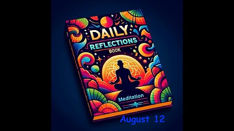 Daily Reflections Meditation Book – August 12 – Alcoholics Anonymous - Read Along – Sober Recovery