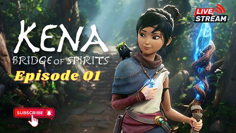 Kena: Bridge of Spirits - Walkthrough Episode 01