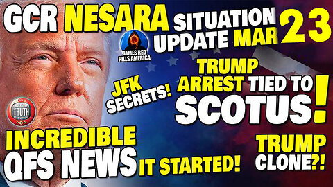 Situation Update - Scotus - Trump Arrest! - Jfk Secrets - Qfs Started - Trump Clone 03/25/23..