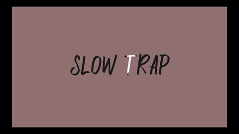 Slow Trap - Zenzoz | MaxoutAkki |