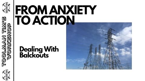 131. FROM ANXIETY TO ACTION - Dealing With Potential Blackouts