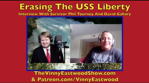 Erasing The USS Liberty, Interview With Survivor Phil Tourney And David Gahary - 12 July 2018