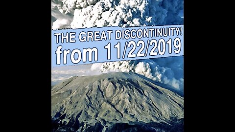 The Great Discontinuity! (from 11/22/2019)