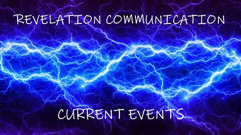 Revelation Communication Current Events - 06.15.2023