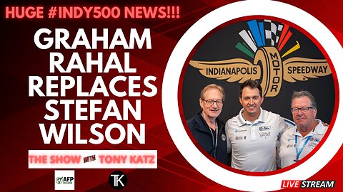 HUGE #Indy500 News: Graham Rahal REPLACES Stefan Wilson