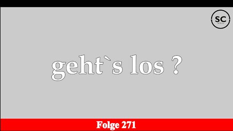 geht`s los ? Folge 271