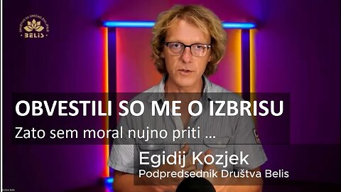 NUJNO SEM MORAL PRITI, KER SO ME OBVESTILI O IZBRISU - Egidij Kozjek, podpredsednik Društva Belis