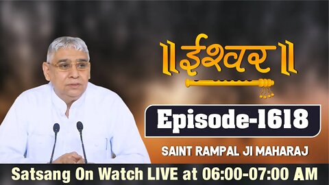 Ishwar TV 27-03-2022 || Episode: 1618 || Sant Rampal Ji Maharaj Satsang